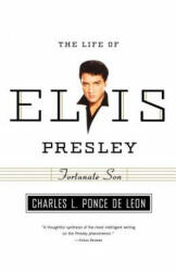 Life of Elvis Presley - Charles L. Ponce De Leon (2008)