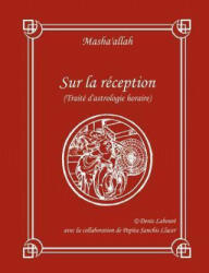 Sur La Reception (Traite D'astrologie Horaire) - Denis Laboure (2011)