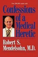 Confessions of a Medical Heretic (2005)