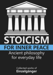 Stoicism for Inner Peace - Einzelganger (ISBN: 9798725807226)