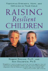Raising Resilient Children - Robert Brooks (2009)