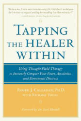 Tapping the Healer within - Roger J Callahan (2006)