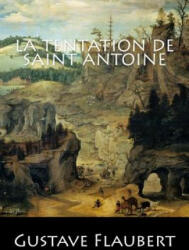 La Tentation de Saint Antoine: (Langue Française) - Gustave Flaubert (2017)