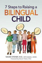 7 Steps to Raising a Bilingual Child (2011)