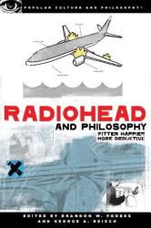 Radiohead and Philosophy - Brandon Forbes (2004)