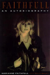 Faithfull: an Autobiography - Marianne Faithfull (2001)