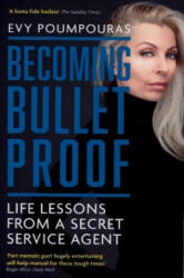 Becoming Bulletproof - Evy Poumpouras (2021)