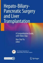 Hepato-Biliary-Pancreatic Surgery and Liver Transplantation: A Comprehensive Guide, with Video Clips (ISBN: 9789811619953)