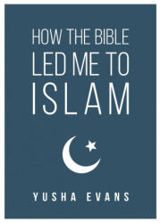 How The Bible Led Me to Islam (ISBN: 9789672420057)