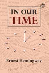 In Our Time - Ernest Hemingway (ISBN: 9789390575084)