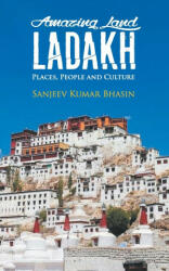Amazing Land Ladakh - SANJEEV KUMA BHASIN (ISBN: 9789388556064)