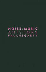 Noise Music - Paul Hegarty (2008)