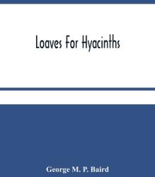 Loaves For Hyacinths (ISBN: 9789354485138)