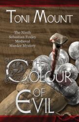 The Colour of Evil: A Sebastian Foxley Medieval Murder Mystery (ISBN: 9788412232523)