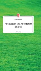 Abtauchen ins Abenteuer Irland. Life is a Story - story. one (ISBN: 9783990879825)