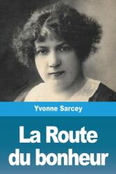 La Route du bonheur (ISBN: 9783967879582)