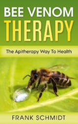 Bee Venom Therapy - Frank Schmidt (ISBN: 9783753465210)