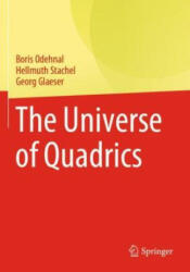 Universe of Quadrics - Georg Glaeser, Hellmuth Stachel (ISBN: 9783662610558)