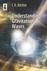 Understanding Gravitational Waves - C. R. Kitchin (ISBN: 9783030742065)