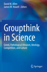 Groupthink in Science - David M. Allen (ISBN: 9783030368241)