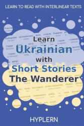 Learn Ukrainian with Short Stories The Wanderer - Marko Vovchok, Kees van den End (ISBN: 9781989643303)