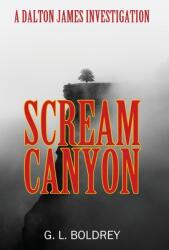 Scream Canyon: A Dalton James Investigation (ISBN: 9781977241382)