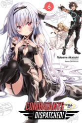 Combatants Will Be Dispatched! , Vol. 6 - Kakao Lanthanum, Natsume Akatsuki, Noboru Akimoto (ISBN: 9781975325169)