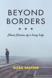 Beyond Borders: Short Stories of a Long Life (ISBN: 9781955123006)