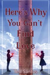 Here's Why You Can't Find Love (ISBN: 9781954819047)