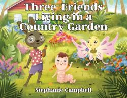 Three Friends Living in a Country Garden (ISBN: 9781954095120)