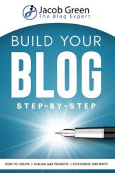 Build Your Blog Step-By-Step (ISBN: 9781952502064)