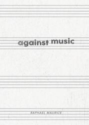 Against Music (ISBN: 9781952411496)