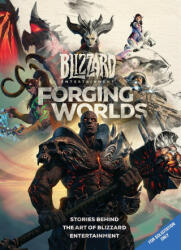 Forging Worlds: Stories Behind the Art of Blizzard Entertainment - Samwise Didier (ISBN: 9781950366569)