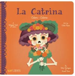 La Catrina: Colors/ Colores - Ariana Stein (ISBN: 9781947971745)