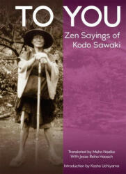 To You: Zen Sayings of Kodo Sawaki (ISBN: 9781942493709)