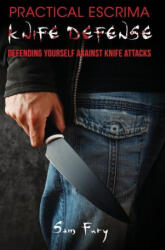 Practical Escrima Knife Defense - SAM FURY (ISBN: 9781925979657)