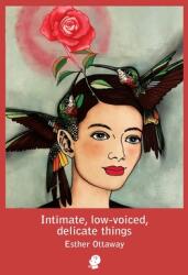 Intimate low-voiced delicate things (ISBN: 9781922571014)