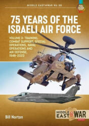 75 Years of the Israeli Air Force Volume 3 - Bill Norton (ISBN: 9781914377211)