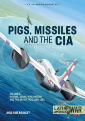 Pig, Missiles and the CIA (ISBN: 9781914377143)