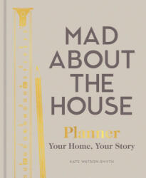 Mad About the House Planner - KATE WATSON SMYTHE (ISBN: 9781911663522)