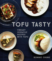 Tofu Tasty: Vibrant Versatile Recipes with Tofu (ISBN: 9781911663294)