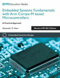 Embedded Systems Fundamentals with Arm Cortex-M based Microcontrollers: A Practical Approach Nucleo-F091RC Edition (ISBN: 9781911531265)