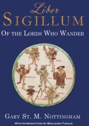 Liber Sigillum: Of the Lords Who Wander (ISBN: 9781905297863)