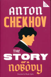 Anton Chekhov: Anton Chekhov: The Story of a Nobody (ISBN: 9781847498618)