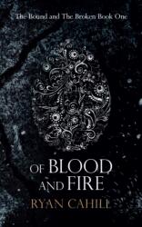 Of Blood And Fire (ISBN: 9781838381806)