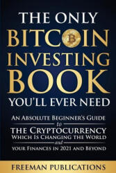 Only Bitcoin Investing Book You'll Ever Need (ISBN: 9781838267377)