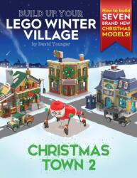 Build Up Your LEGO Winter Village: Christmas Town 2 (ISBN: 9781838147150)