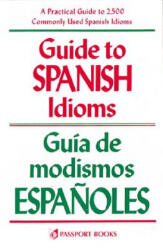 Guide to Spanish Idioms - Raymond H Pierson (2009)