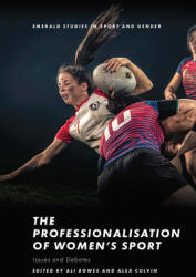 The Professionalisation of Women's Sport: Issues and Debates (ISBN: 9781800431973)