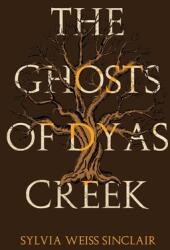 The Ghosts of Dyas Creek (ISBN: 9781800160033)